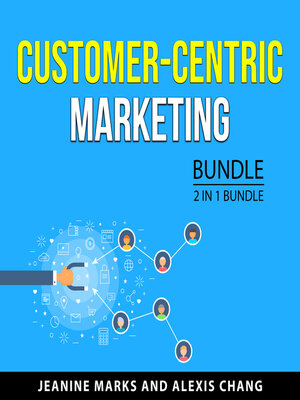 cover image of Customer-Centric Marketing Bundle, 2 in 1 Bundle